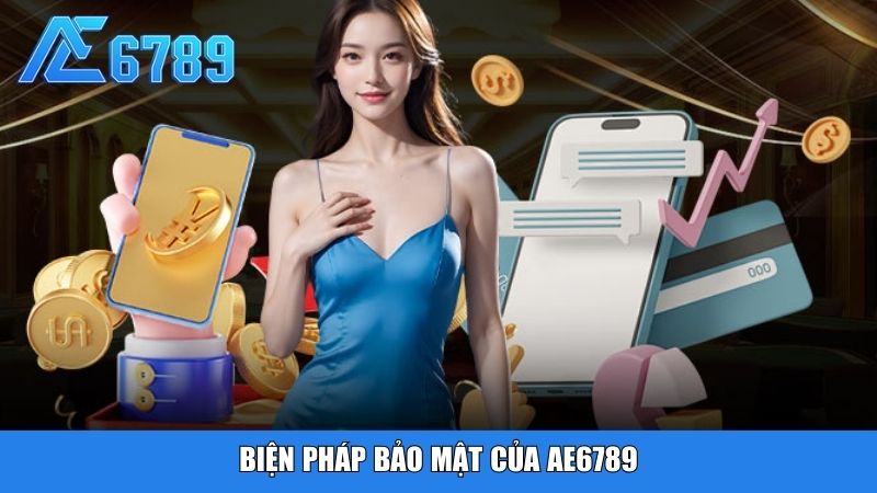 Biện pháp bảo mật của Ae6789