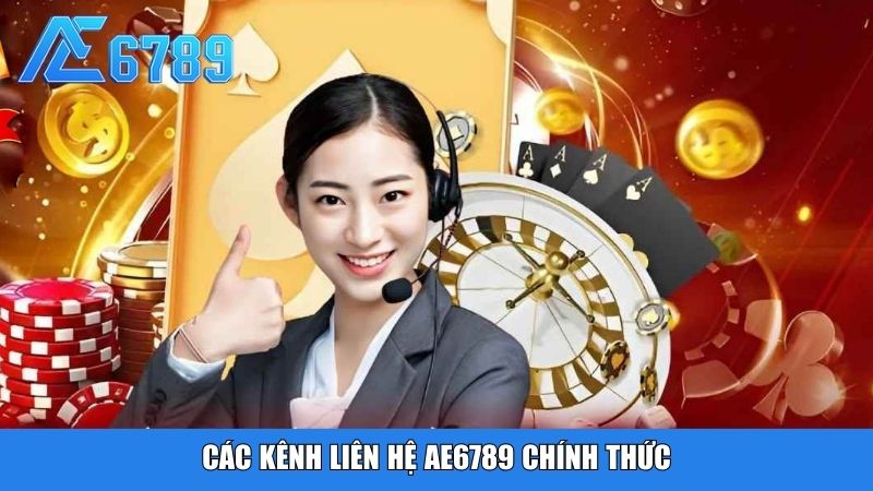Các kênh liên hệ Ae6789 chính thức
