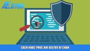 Đăng Nhập Ae6789 – Trải Nghiệm Giải Trí An Toàn Và Đẳng Cấp