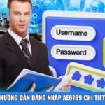 Hướng dẫn đăng nhập Ae6789 chi tiết