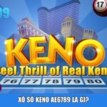 Xổ số Keno ae6789 là gì?